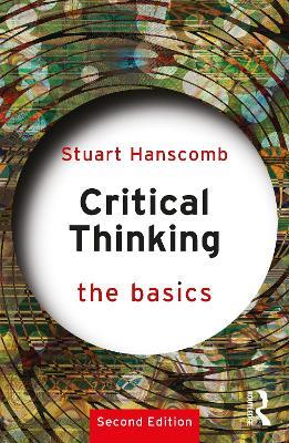 Critical Thinking: The Basics - Stuart Hanscomb - cover