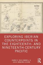 Exploring Iberian Counterpoints in the Eighteenth- and Nineteenth-Century Pacific