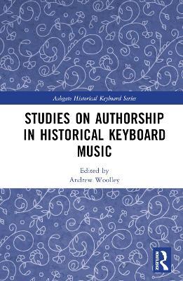 Studies on Authorship in Historical Keyboard Music - cover
