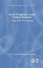 Covid-19 and the Global Political Economy: Crises in the 21st Century