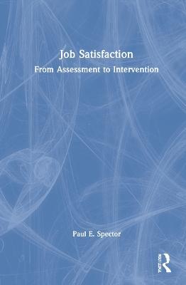 Job Satisfaction: From Assessment to Intervention - Paul E. Spector - cover