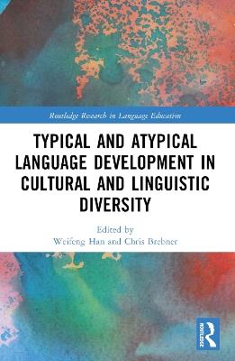 Typical and Atypical Language Development in Cultural and Linguistic Diversity - cover