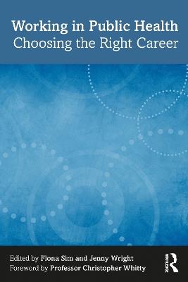 Working in Public Health: Choosing the Right Career - cover