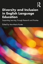 Diversity and Inclusion in English Language Education: Supporting Learning Through Research and Practice