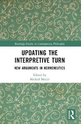Updating the Interpretive Turn: New Arguments in Hermeneutics - cover