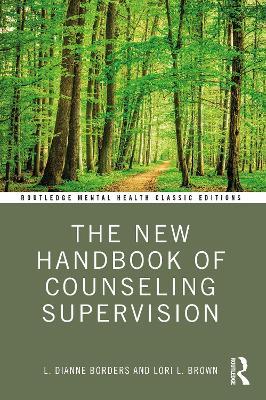 The New Handbook of Counseling Supervision - L. DiAnne Borders,Lori L. Brown - cover