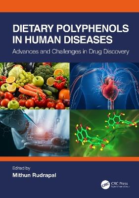 Dietary Polyphenols in Human Diseases: Advances and Challenges in Drug Discovery - cover