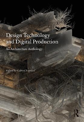 Design Technology and Digital Production: An Architecture Anthology - cover