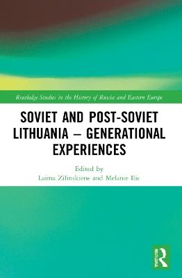 Soviet and Post-Soviet Lithuania – Generational Experiences - cover