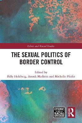 The Sexual Politics of Border Control - cover