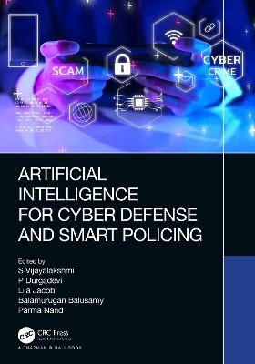 Artificial Intelligence for Cyber Defense and Smart Policing - cover