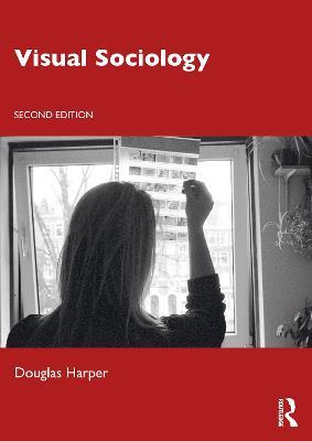 Visual Sociology - Douglas Harper - cover