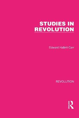 Studies in Revolution - Edward Hallett Carr - cover