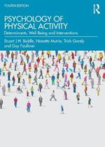 Psychology of Physical Activity: Determinants, Well-Being and Interventions