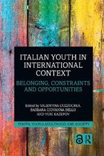 Italian Youth in International Context: Belonging, Constraints and Opportunities