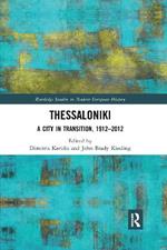 Thessaloniki: A City in Transition, 1912–2012