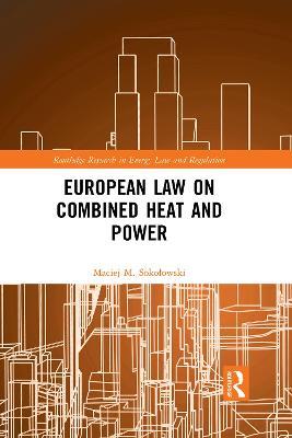 European Law on Combined Heat and Power - Maciej M. Sokolowski - cover
