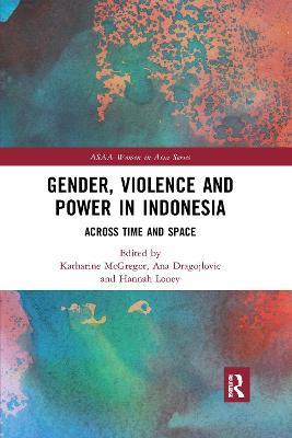 Gender, Violence and Power in Indonesia: Across Time and Space - cover