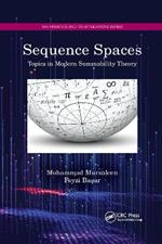 Sequence Spaces: Topics in Modern Summability Theory