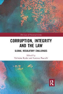 Corruption, Integrity and the Law: Global Regulatory Challenges - cover