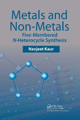 Metals and Non-metals: Five-membered N-heterocycle Synthesis - Navjeet Kaur - cover