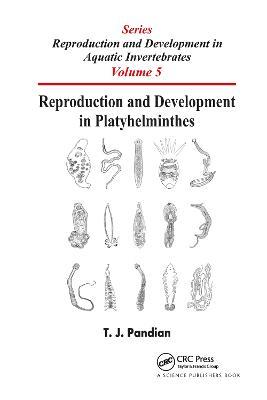 Reproduction and Development in Platyhelminthes - T. J. Pandian - cover