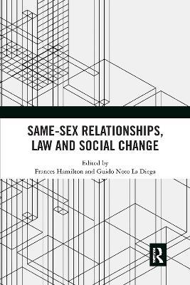 Same-Sex Relationships, Law and Social Change - cover