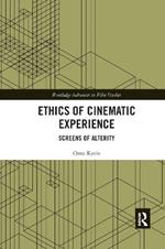 Ethics of Cinematic Experience: Screens of Alterity