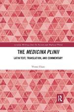 The Medicina Plinii: Latin Text, Translation, and Commentary