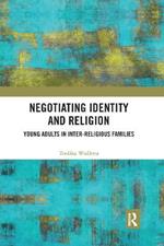 Negotiating Identity and Religion: Young Adults in Inter-religious Families