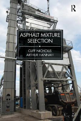 Asphalt Mixture Selection - Cliff Nicholls,Arthur Hannah - cover
