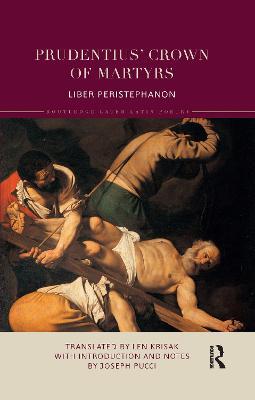 Prudentius’ Crown of Martyrs: Liber Peristephanon - Len Krisak - cover