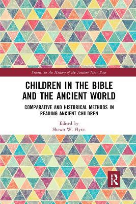 Children in the Bible and the Ancient World: Comparative and Historical Methods in Reading Ancient Children - cover