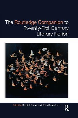 The Routledge Companion to Twenty-First Century Literary Fiction - cover