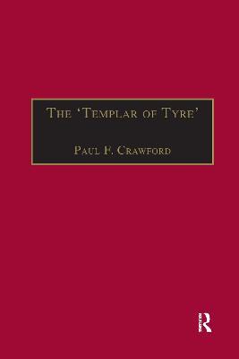 The 'Templar of Tyre': Part III of the 'Deeds of the Cypriots' - cover