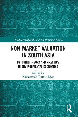 Non-Market Valuation in South Asia: Bridging Theory and Practice in Environmental Economics - cover