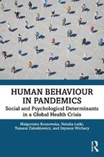Human Behaviour in Pandemics: Social and Psychological Determinants in a Global Health Crisis