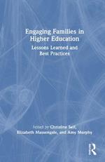 Engaging Families in Higher Education: Lessons Learned and Best Practices