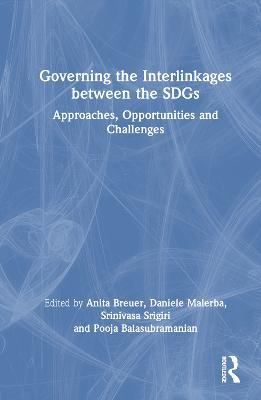 Governing the Interlinkages between the SDGs: Approaches, Opportunities and Challenges - cover