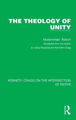 The Theology of Unity - Muhammad 'Abduh - cover