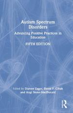 Autism Spectrum Disorders: Advancing Positive Practices in Education
