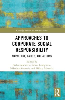 Approaches to Corporate Social Responsibility: Knowledge, Values, and Actions - cover