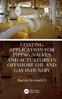 Coating Application for Piping, Valves and Actuators in Offshore Oil and Gas Industry - Karan Sotoodeh - cover