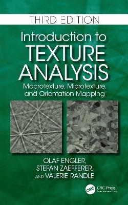 Introduction to Texture Analysis: Macrotexture, Microtexture, and Orientation Mapping - Olaf Engler,Stefan Zaefferer,Valerie Randle - cover