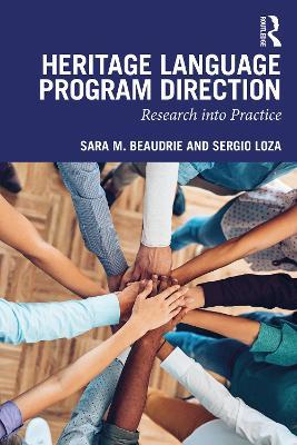 Heritage Language Program Direction: Research into Practice - Sara M. Beaudrie,Sergio Loza - cover