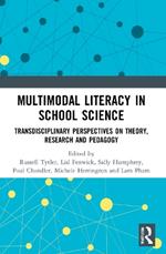 Multimodal Literacy in School Science: Transdisciplinary Perspectives on Theory, Research and Pedagogy