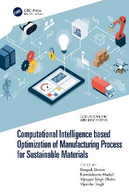 Computational Intelligence based Optimization of Manufacturing Process for Sustainable Materials - cover