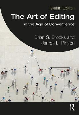 The Art of Editing: in the Age of Convergence International Student Edition - Brian S. Brooks,James L. Pinson - cover