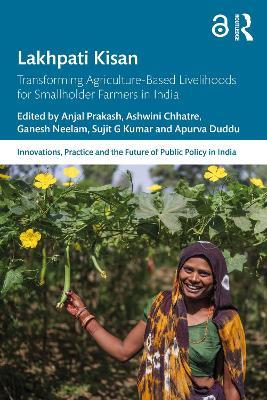 Lakhpati Kisan: Transforming Agriculture-Based Livelihoods for Smallholder Farmers in India - cover