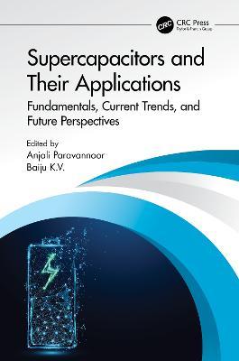 Supercapacitors and Their Applications: Fundamentals, Current Trends, and Future Perspectives - cover